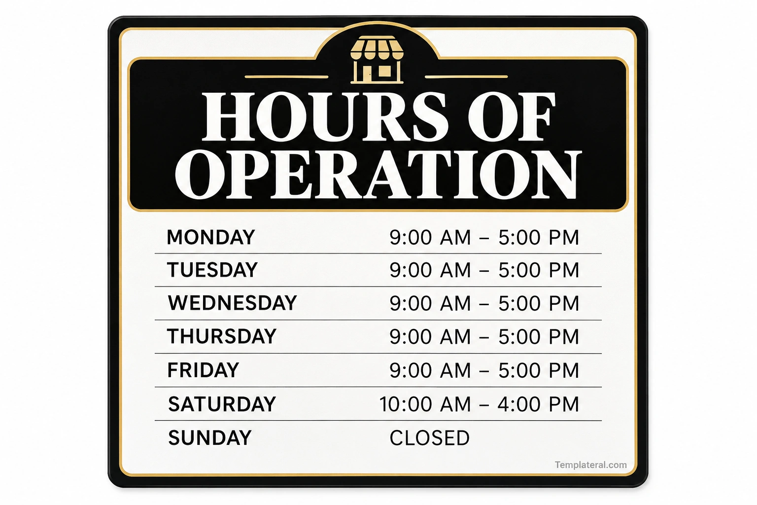 Hours of operation sign displaying Monday through Friday from 9 AM to 5 PM, Saturday from 10 AM to 4 PM, and Sunday closed.